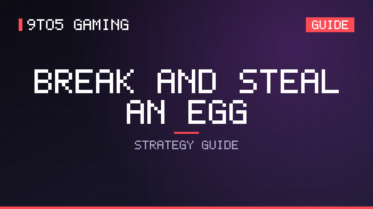 Break and Steal an Egg guide cover