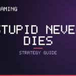 Stupid Never Dies guide cover