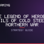 The Legend of Heroes: Trails of Cold Steel – Northern War guide cover