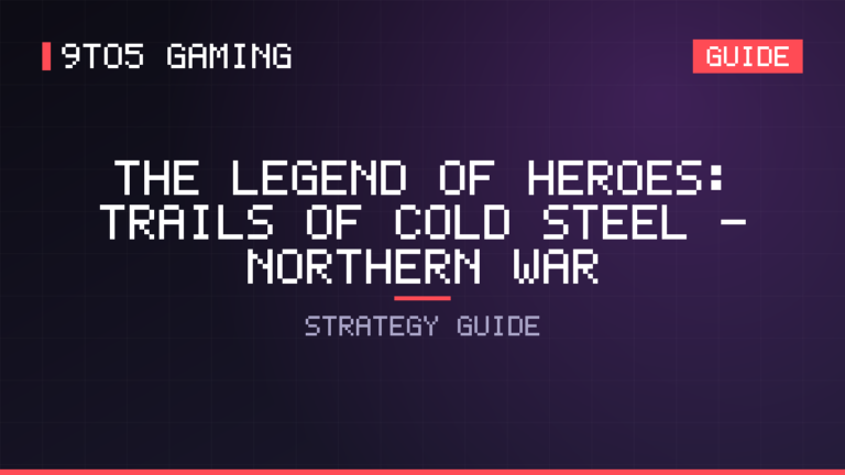 The Legend of Heroes: Trails of Cold Steel – Northern War guide cover